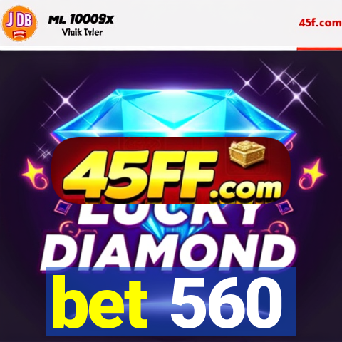 bet 560